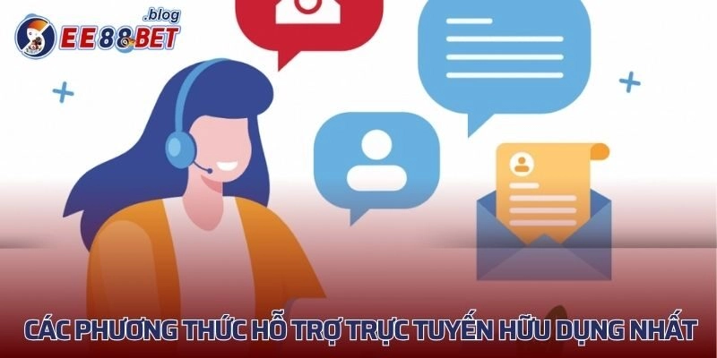 Các phương thức hỗ trợ trực tuyến hữu dụng nhất