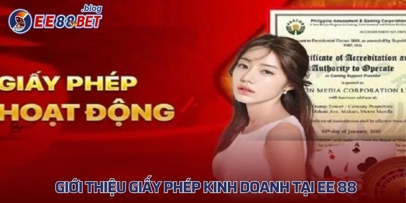 Giới thiệu giấy phép kinh doanh tại EE 88
