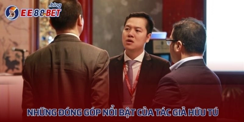 Những đóng góp nổi bật của tác giả Hữu Tú